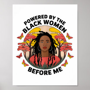 Powered By The Black Woman Before Me Black History Poster