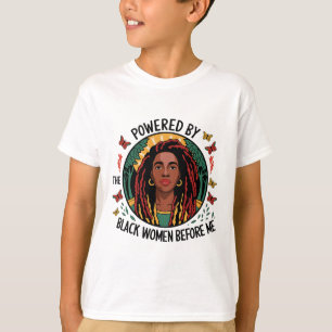 Powered By The Black Woman Before Me Black History T-Shirt