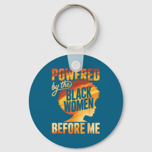 Powered by the black women before empowerment key ring