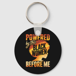 Powered by the black women before empowerment key ring