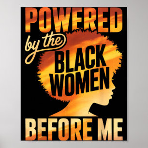 Powered by the black women before empowerment poster