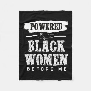 Powered By The Black Women Before Me Black History Fleece Blanket
