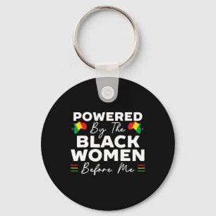 Powered By The Black Women Before Me Black History Key Ring
