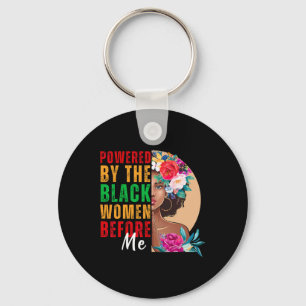 Powered By The Black Women Before Me Black History Key Ring