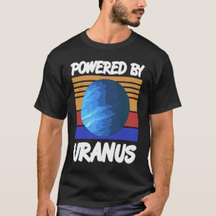 Powered By URANUS Retro Solar System Planet Design T-Shirt