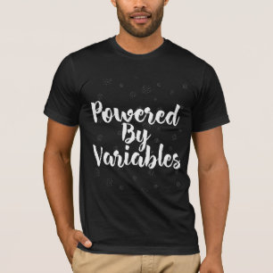 Powered By Variables Math Algebra Teacher T-Shirt