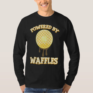 Powered By Waffles Maple Syrup Baking Waffle T-Shirt