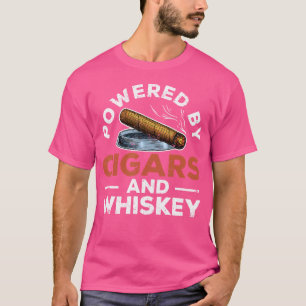 Powered By Whiskey And Cigars Smoking Funny Cigar T-Shirt
