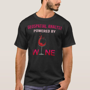 Powered By Wine Geospatial Analyst T-Shirt
