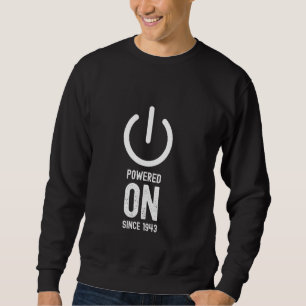 Powered On Since 1943 Funny 81st Birthday Mens Jok Sweatshirt