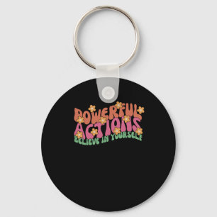 Powerful Action Believe In Yourself Sticker  Key Ring