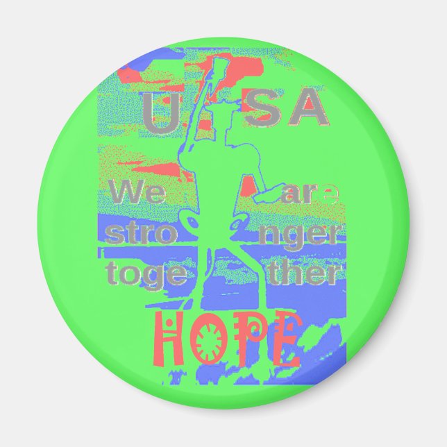Powerful ECO USA Hillary Hope We Are Stronger Toge Magnet (Front)