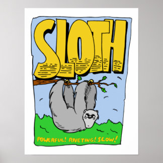 Powerful, Riveting, Slow Sloth Poster
