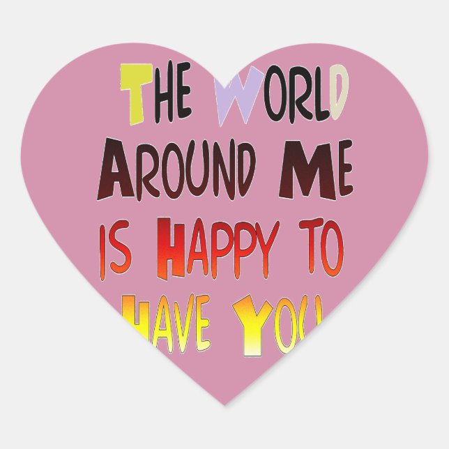 Powerful Welcome Message: A Motivational Quote Heart Sticker (Front)