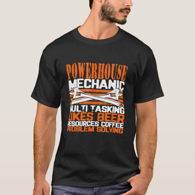 Powerhouse Mechanic Multi Tasking Problem Solving T-Shirt (Front)