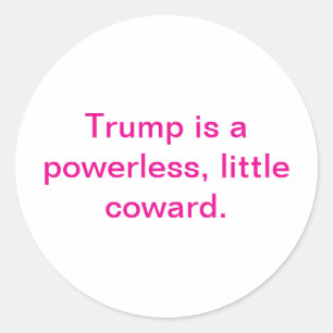 Powerless Coward Trump Hankamer Artjunkhaus Comic Classic Round Sticker