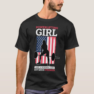 Powerlifter Girl for Powerlifting Girls  1 T-Shirt