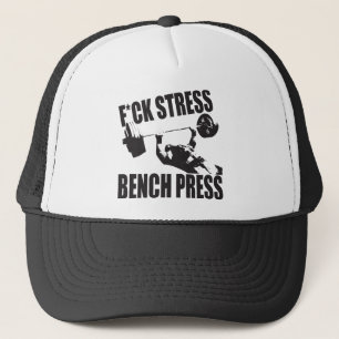 Powerlifting Motivation - F*CK Stress, Bench Press Trucker Hat