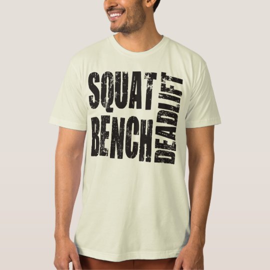 Powerlifting - Squat, Bench, Deadlift T-Shirt