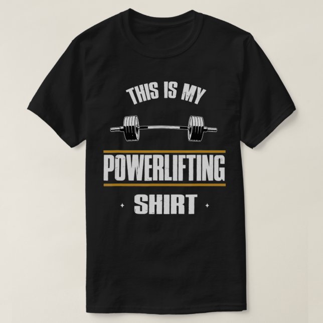 Powerlifting, Squat, Bench, Deadlift, Weightliftin T-Shirt (Design Front)