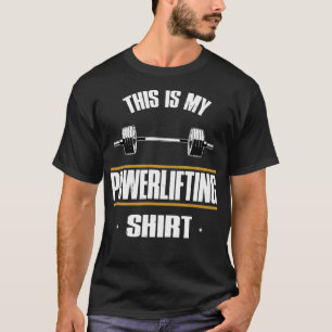 Powerlifting, Squat, Bench, Deadlift, Weightliftin T-Shirt