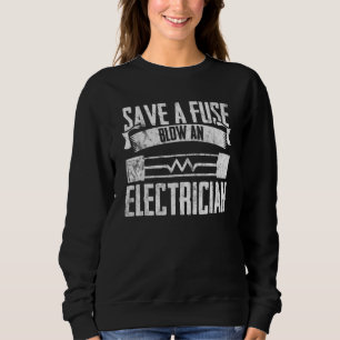 Powerline Save Blow An Electrician Lineman Watt Sweatshirt