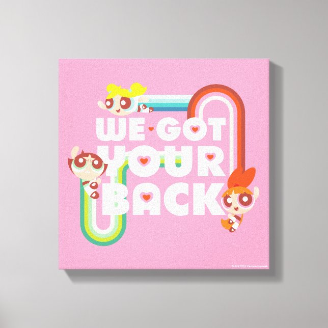 Powerpuff Girls: We Got Your Back Canvas Print (Front)