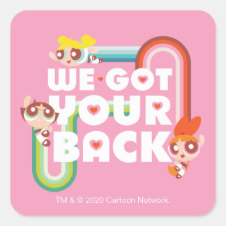 Powerpuff Girls: We Got Your Back Square Sticker