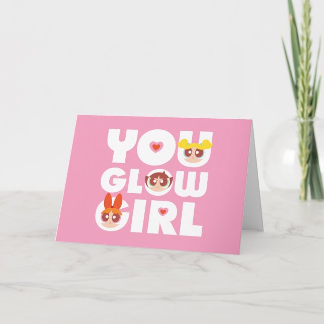 Powerpuff Girls: You Glow Girl Card (Front)