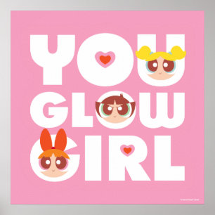 Powerpuff Girls: You Glow Girl Poster