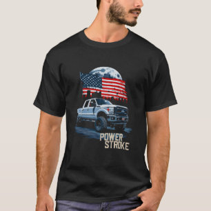 Powerstroke Patriotic Truck American Flag Diesel T T-Shirt