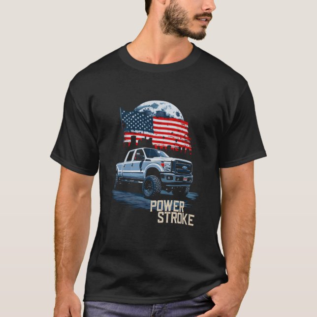 Powerstroke Patriotic Truck American Flag Diesel T T-Shirt (Front)