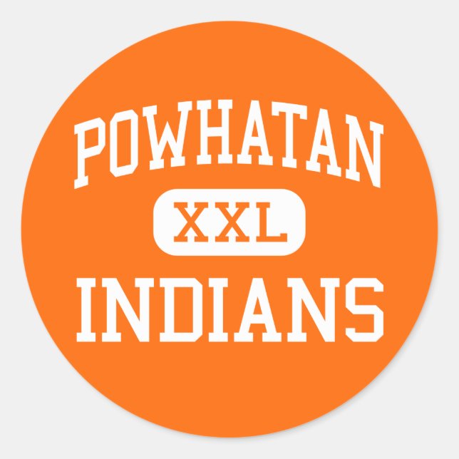 Powhatan - Indians - High - Powhatan Virginia Classic Round Sticker (Front)