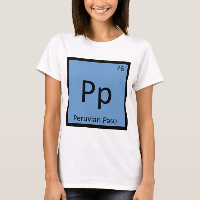 Pp - Peruvian Paso Chemistry Element Symbol Tee (Front)