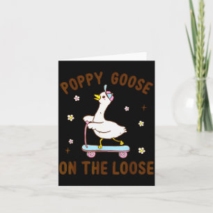 Ppy Goose On The Loose Funny Birthday Matching Fam Card