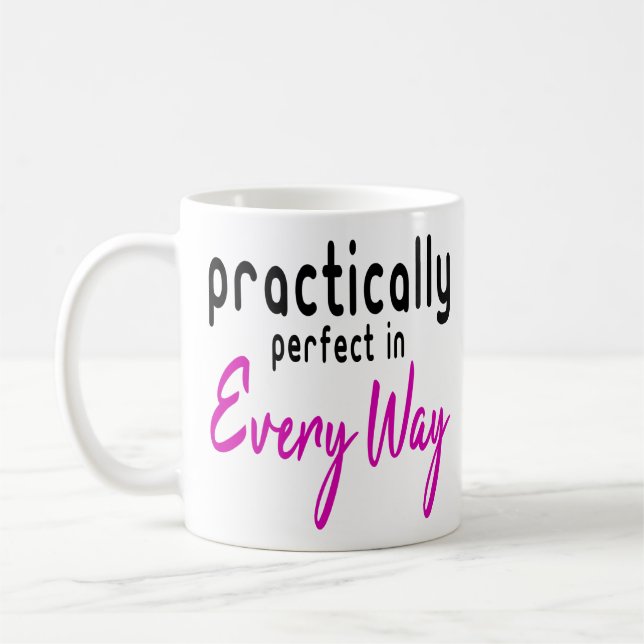 Practically Perfect in Every Way Coffee Mug (Left)