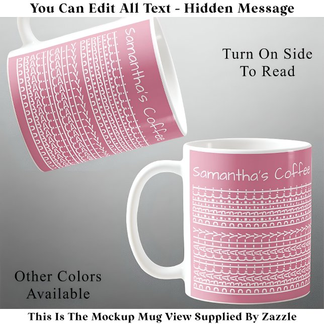 Practically Perfect & Name Hidden Message 137WP Coffee Mug (Creator Uploaded)