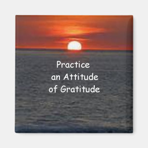 Practice an Attitude of Gratitude Magnet