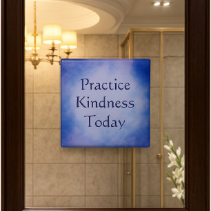 Practice Kindness Today Inspirational  Magnet
