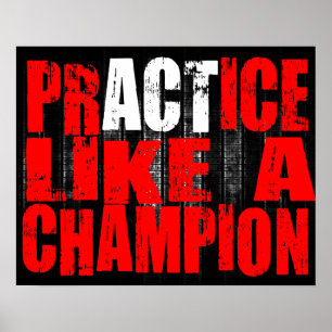 Practice like a champion Poster MMA/  BJJ/ Fitness