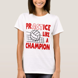 Practice Like a Champion, red T-Shirt