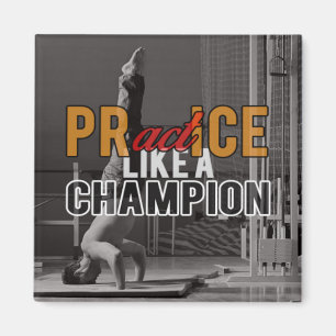 Practice Like a Chamption Fitness Magnet