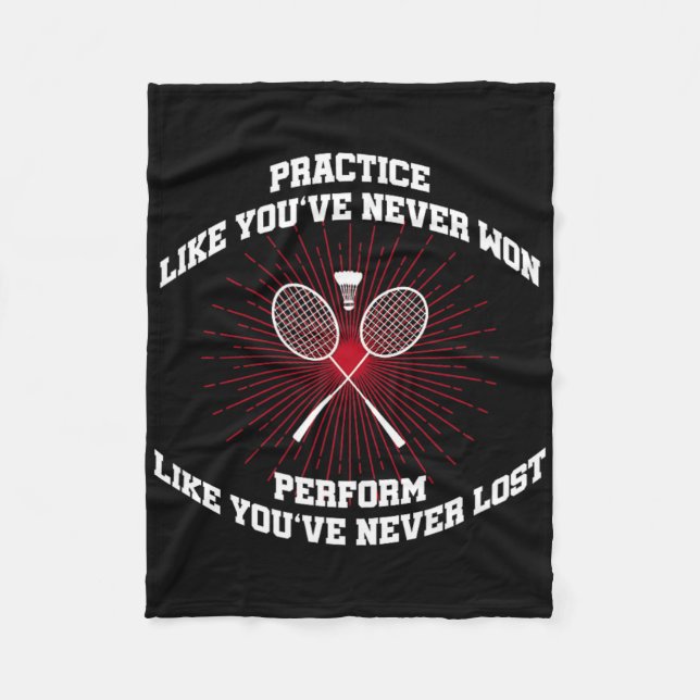 Practice Like Youve Never Won Badminton Retro Vint Fleece Blanket (Front)