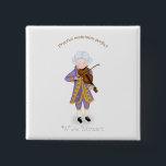 Practice Maintains Perfect (Violin) 15 Cm Square Badge<br><div class="desc">A perfect musician's companion,  this little Mozart with his violin will attend lessons,  practice,  recitals & and concerts with you. The perfect gift for your favourite musician or music lover.</div>