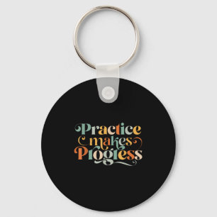 Practice Makes Progress Over Perfection Sitive Mot Key Ring