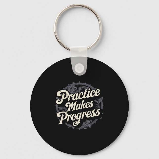 Practice Makes Progress Shirt Over Perfection Moti Key Ring (Front)