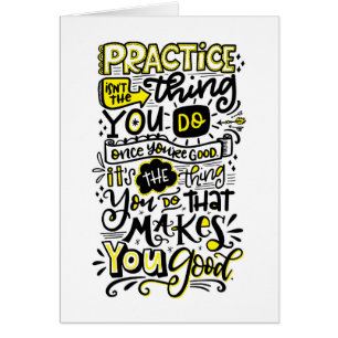 Practice Makes You Good