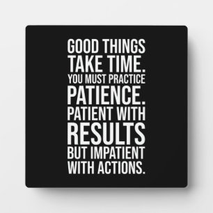 Practice Patience - Success Motivational Plaque