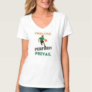 Practice. Perform. Prevail. Basketball Motivation T-Shirt