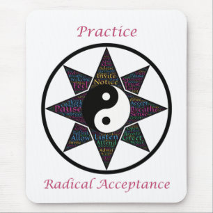 Practice Radical Acceptance Mousepad